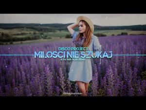 Disco Project Milosci nie szukaj K3 Fair Play Remix