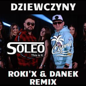 SOLEO CAPRII Dziewczyny RokiX DaNek RemiX 2022 Foto Okladka