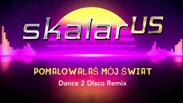 SKALAR us Pomalowalas Moj Swiat Remix