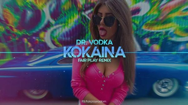 DR. VODKA - KOKAINA (FAIR PLAY REMIX)