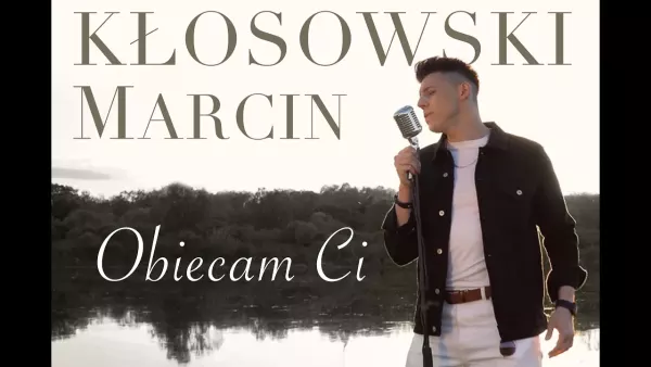 Marcin Kłosowski - Obiecam Ci