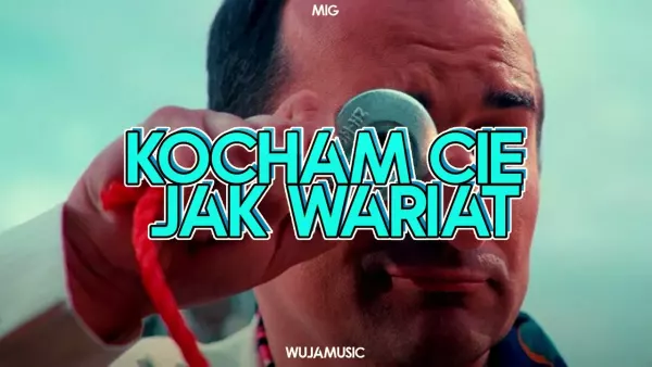 MIG - Kocham Cię jak wariat (WujaMusic remix)