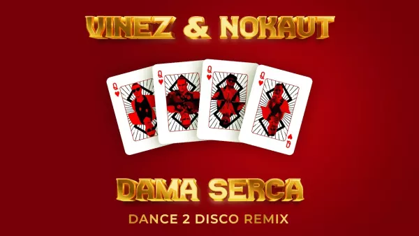 Vinez & Nokaut - Dama Serca (Dance 2 Disco Remix)