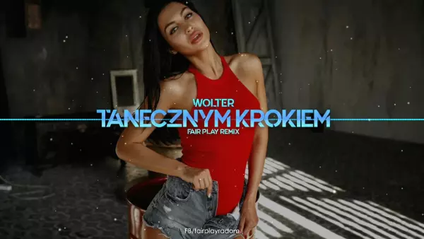 WOLTER - Tanecznym Krokiem (FAIR PLAY REMIX)