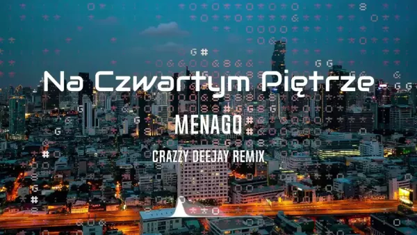 Menago - Na czwartym Piętrze (Crazzy DeeJay Remix)