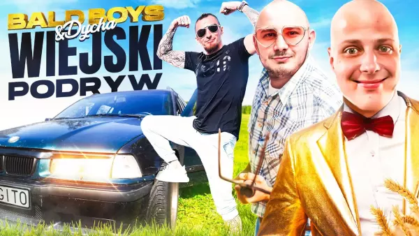 Bald Boys ft. Dycha- Wiejski Podryw