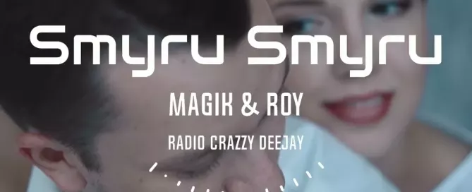 Magik & Roy - Symru Smyru (Crazzy DeeJay)