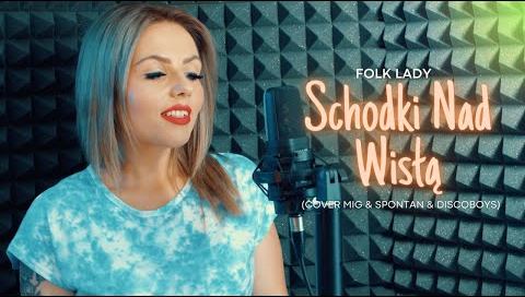 Folk Lady - Schodki Nad Wisłą (Cover MIG & SPONTAN & DISCOBOYS)