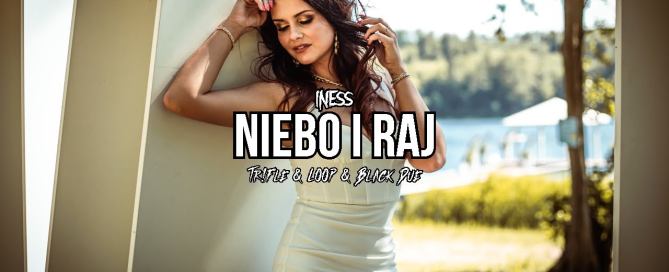 INESS - Niebo i Raj (Tr!Fle & LOOP & Black Due REMIX)