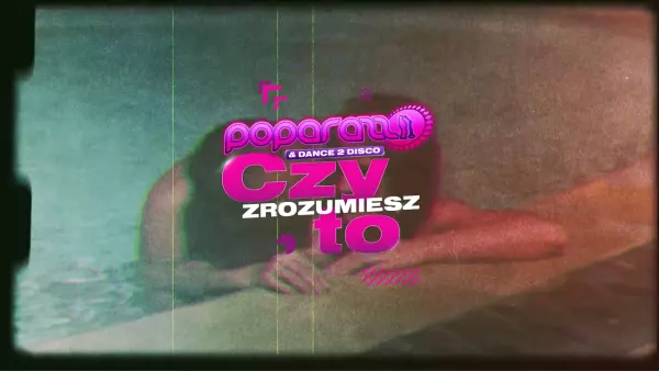 POPARAZZI & DANCE 2 DISCO - Czy Zrozumiesz To