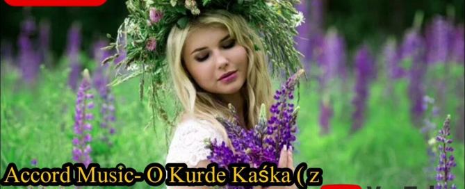 Accord Music - O Kurde Kaśka (z rep Magic Band)