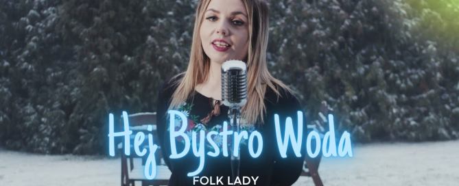 Folk Lady - Hej Bystro Woda 2023