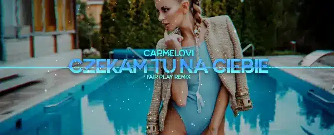 Carmelovi - Czekam Tu Na Ciebie (Fair Play Remix)
