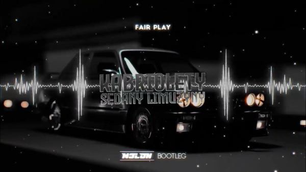 Fair Play - Kabriolety sedany limuzyny (M3LON BOOTLEG 2023)