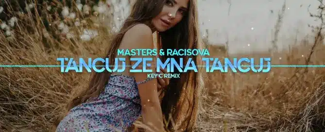 Masters & Racisova - Tańcuj Ze Mną Tańcuj (Key C Remix)