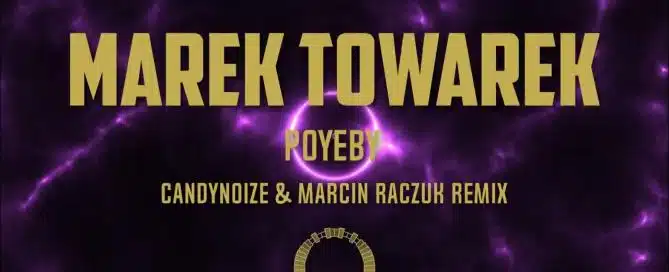 POYEBY - Marek Towarek ( CandyNoize & Marcin Raczuk REMIX )