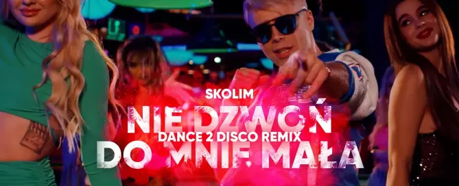 Skolim - Nie Dzwoń Do Mnie Mała (Dance 2 Disco Remix)