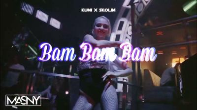 Kumi & Skolim - Bam Bam Bam (MaSny BOOTLEG)