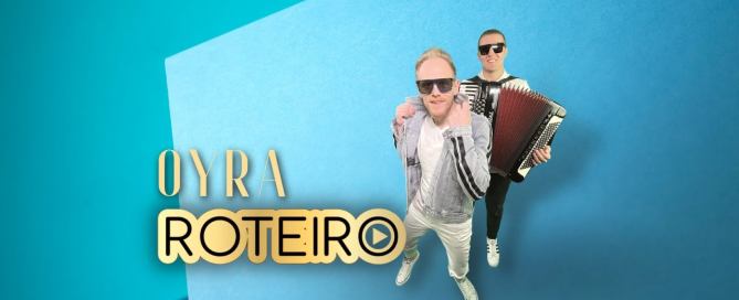 ROTEIRO - Oyra