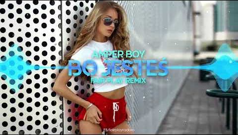 Amper Boy - Bo jesteś (Fair Play Remix)