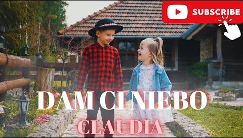 Claudia - Dam Ci Niebo