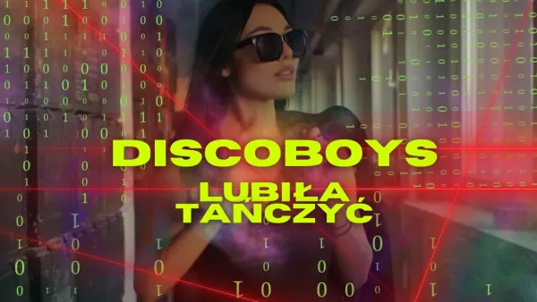 DiscoBoys - Lubiła Tańczyć 2023