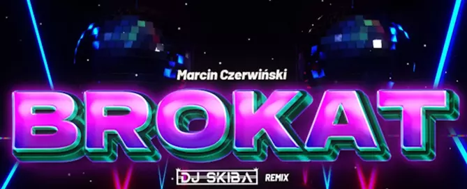 Marcin Czerwiński - Brokat (SKIBA REMIX)