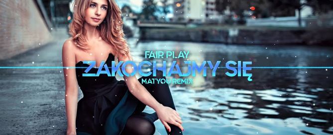 Fair Play - Zakochajmy się (Matyou Remix) Cover Toledo
