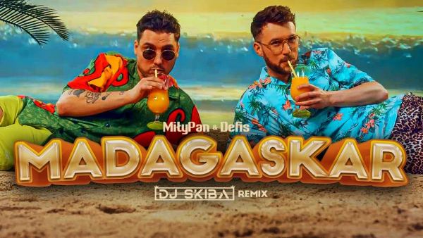 MiłyPan & Defis - MADAGASKAR (DJ SKIBA REMIX)