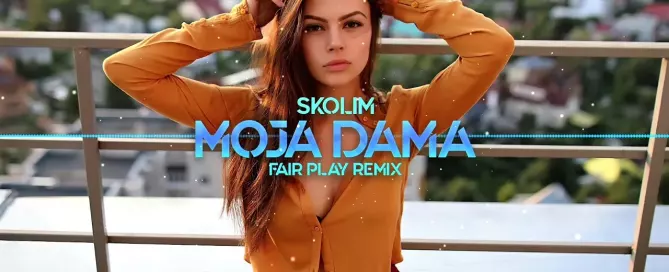 SKOLIM - Moja Dama (Fair Play Remix)