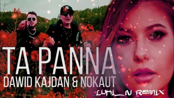 Dwid Kajdan x Nokaut - Ta panna - Luki_N Remix