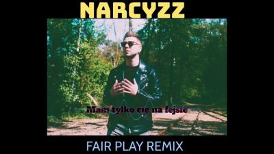 Narcyzz - Mam Tylko Cię Na Fejsie (Fair Play Remix)