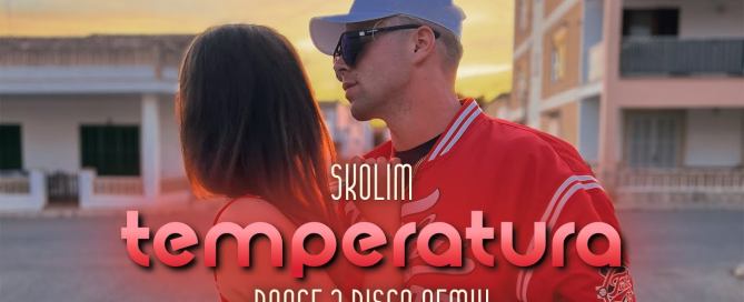 Skolim - Temperatura (Dance 2 Disco Remix)