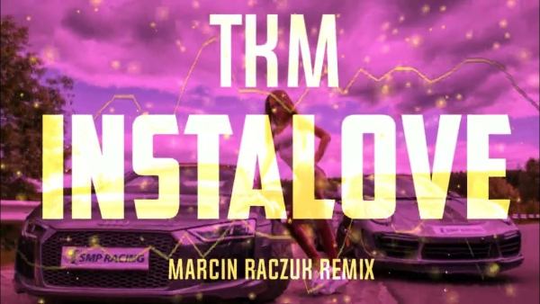 TKM - INSTALOVE (MARCIN RACZUK REMIX)