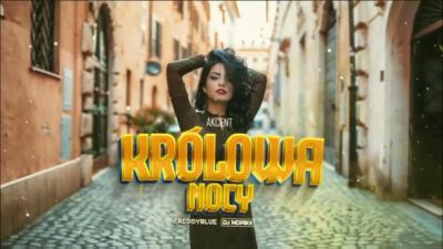 AKCENT Krolowa Nocy FreddyBlue x DJNORBIX REMIX 2023