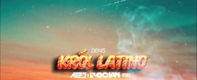 Denis Krol Latino MEZER BOCIAN REMIX