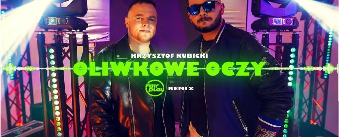 Krzysztof Kubicki Oliwkowe oczy FAIR PLAY REMIX