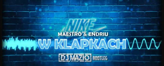 Maestro Endriu W Klapkach DJ MAZIO BOOTLEG