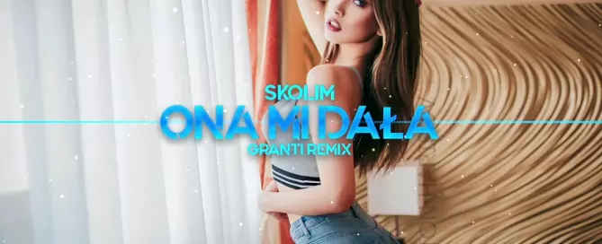SKOLIM Ona Mi Dala GranTi Remix