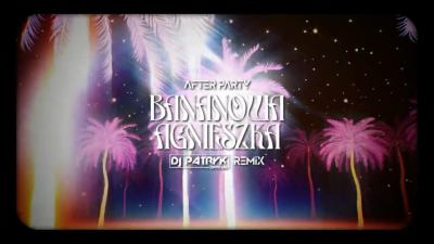 AFTER PARTY Bananowa Agnieszka DJ PATRYK REMIX 2023