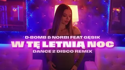 D BOMB NORBI feat. GESIK W Te Letnia Noc