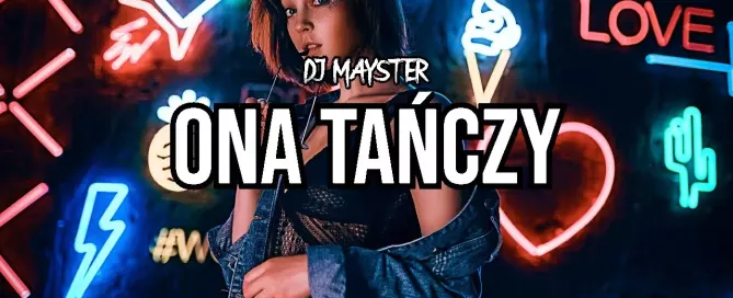 DJ MAYSTER – Ona tanczy