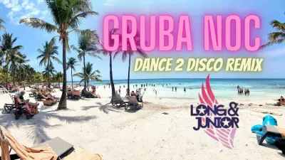 Long Junior Gruba Noc Dance 2 Disco Remix