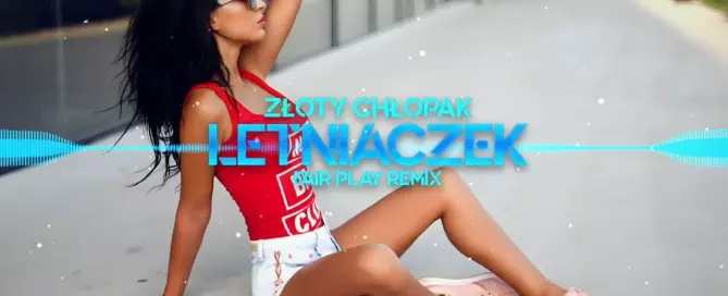Zloty Chlopak Letniaczek Fair Play Remix
