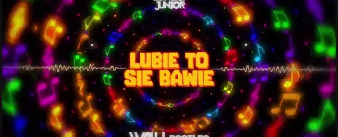 LONG JUNIOR Lubie To Sie Bawie DJ Walu BOOTLEG