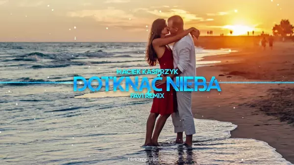 Maciek Kasprzyk Dotknac Nieba FAVI Oldschool Remix