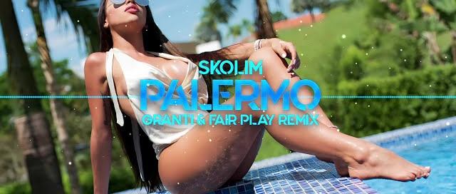 SKOLIM Palermo GranTi Fair Play Remix
