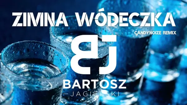 Bartosz Jagielski Zimna Wodeczka CandyNoize Remix