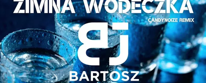 Bartosz Jagielski Zimna Wodeczka CandyNoize Remix