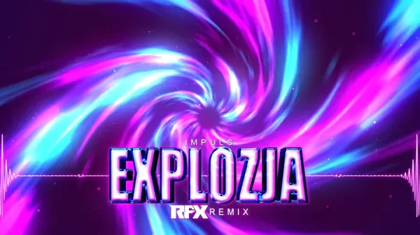 Impuls Explozja RFX REMIX